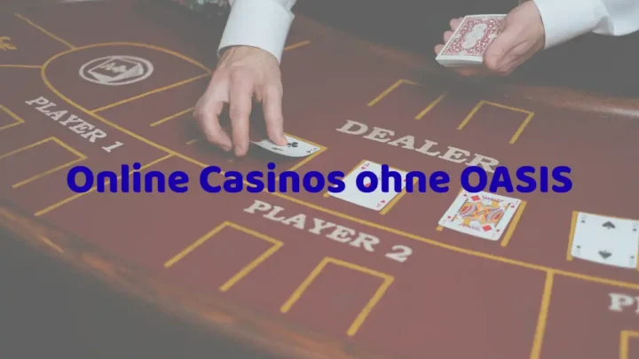 Beste Online Casinos ohne OASIS 2025: Spielen ohne Einsatzlimit & 5-Sekunden-Regel
