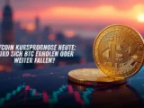 Bitcoin Kursprognose Heute