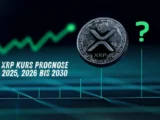 XRP Kurs Prognose 2025, 2026 bis 2030
