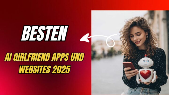 Die Besten AI Girlfriend Apps und Websites 2025 – Der Ultimative Guide