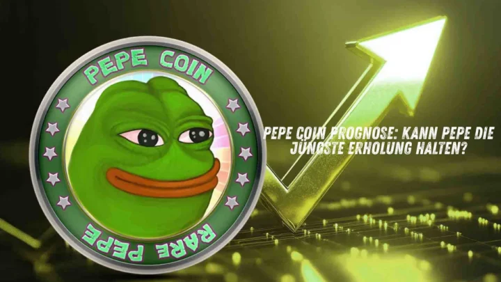 PEPE Coin Prognose: Kann PEPE die jüngste Erholung halten?