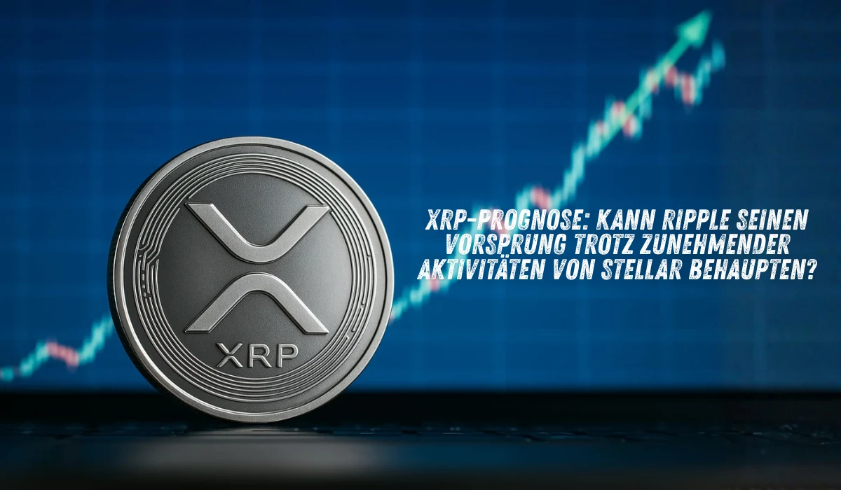 XRP-Prognose: Kann Ripple seinen Vorsprung trotz zunehmender Aktivitäten von Stellar behaupten?