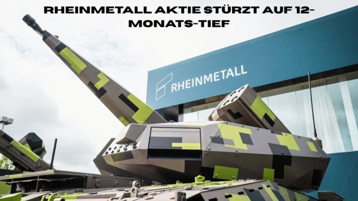 Rheinmetall Aktie stürzt auf 12-Monats-Tief – Ist der aktuelle Kurs von ca. 1.218 € eine Kaufchance?